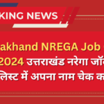 Uttrakhand NREGA Job Card List 2024